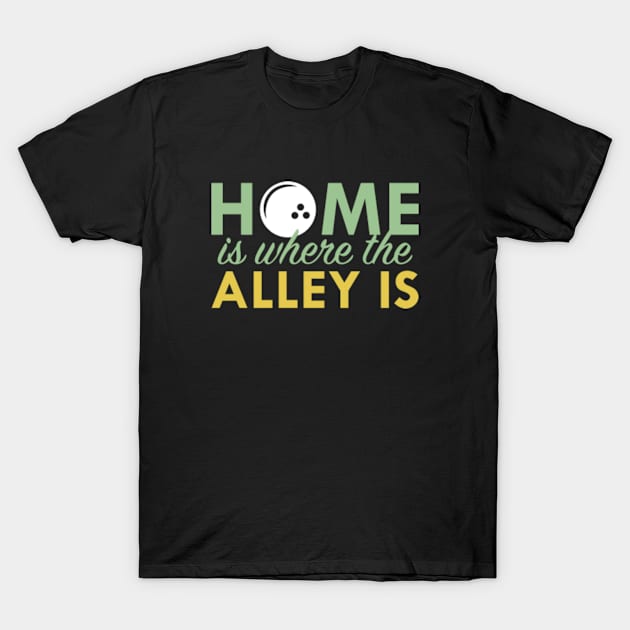 Home Is Where The Alley Is T-Shirt by VectorPlanet